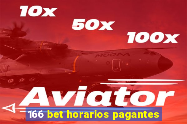 166 bet horarios pagantes